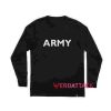 Army Long sleeve T Shirt