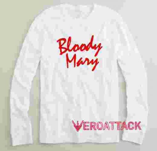 Bloody Mary Long sleeve T Shirt
