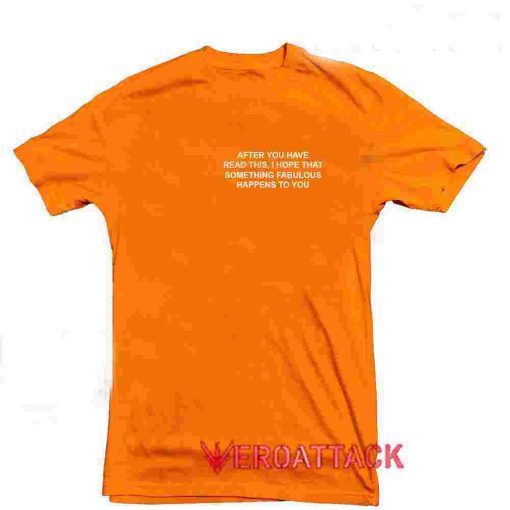 Fabulous Quotes Orange T Shirt Size S,M,L,XL,2XL,3XL