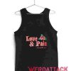 Love and Pain Tank Top Men And Women