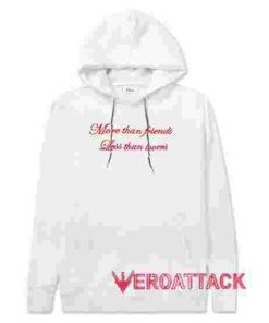 More Than Friends White color Hoodies