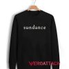 Sundance Unisex Sweatshirts