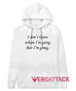 I’m Going White color Hoodies