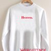 Heaven Letter Unisex Sweatshirts