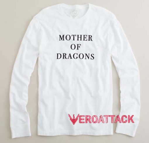 Mother Of Dragons Long sleeve T Shirt