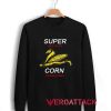 Super Corn Unisex Sweatshirts