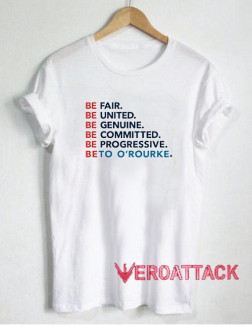 Beto O'Rouke quote T Shirt Size XS,S,M,L,XL,2XL,3XL