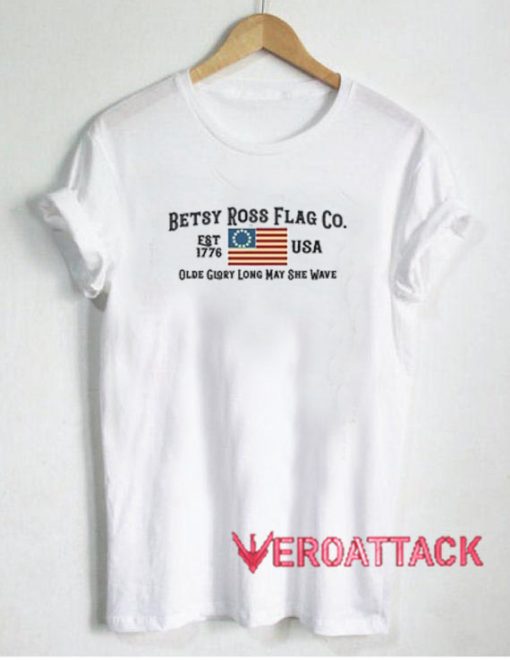 Betsy Ross Flag Co T Shirt Size XS,S,M,L,XL,2XL,3XL
