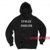 Female Forever Black color Hoodies