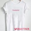 Feminist Letter T Shirt Size XS,S,M,L,XL,2XL,3XL