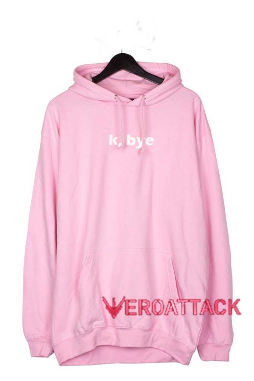 K, bye Light Pink color Hoodies