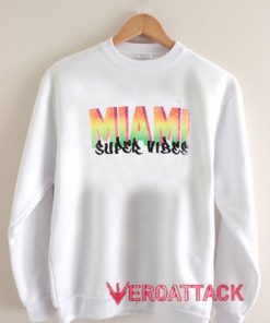 Miami Super Vibes Unisex Sweatshirts