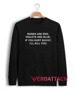 Roses Are Red Unisex Sweatshirts