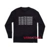 We Are The Cosmos Long sleeve T Shirt