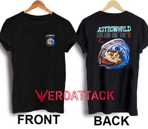 Astroworld I Dont Wanna Wake Up T Shirt Size XS,S,M,L,XL,2XL,3XL