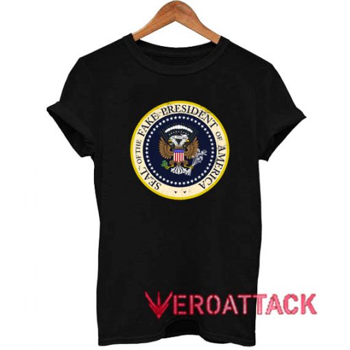 Fake Presidential Seal T Shirt Size XS,S,M,L,XL,2XL,3XL