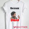 Fredo Santana Savage Squad T Shirt