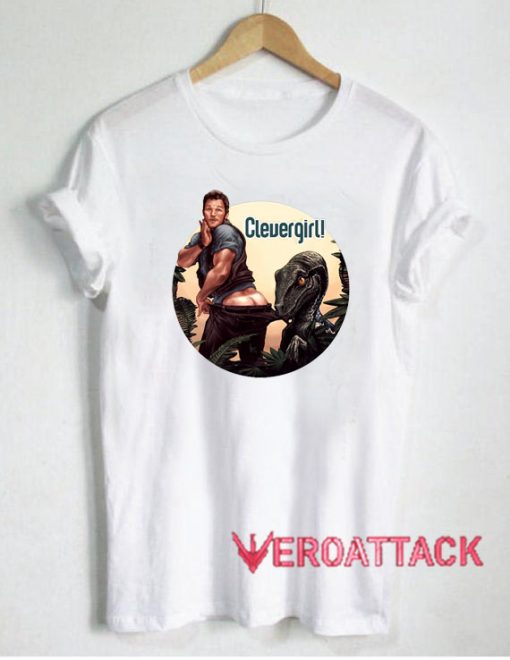 Jurassic park World Clever Girl Chris Pratt T Shirt Size XS,S,M,L,XL,2XL,3XL