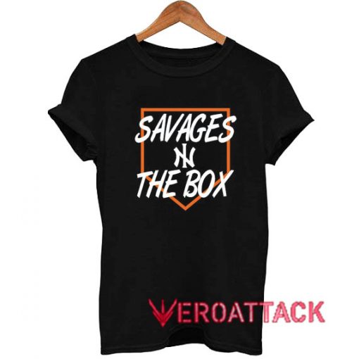 Savages in the Box Letter T Shirt Size XS,S,M,L,XL,2XL,3XL
