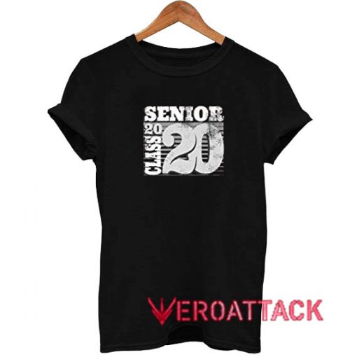 Senior Class of 2020 T Shirt Size XS,S,M,L,XL,2XL,3XL