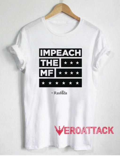 Impeach The Mf T Shirt