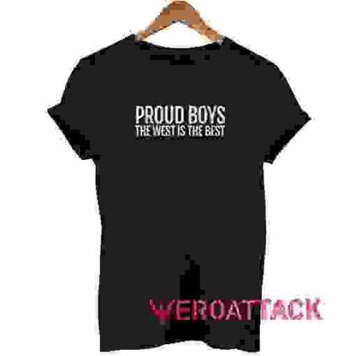 Proud Boys The West is the Best T Shirt