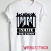 Face Book Jail Inmate T Shirt