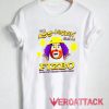 The Ass Kickin Clown Fizbo T Shirt