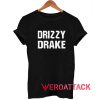 Drizzy Drake Letter T Shirt
