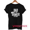 Funny Dad By Day Gamer By Night T Shirt