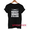 Hardest Worker In The Room Workout T Shirt