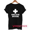 Orgasm Donor Basic T Shirt