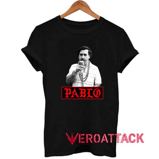 Pablo Escobar Life of Pablo T Shirt