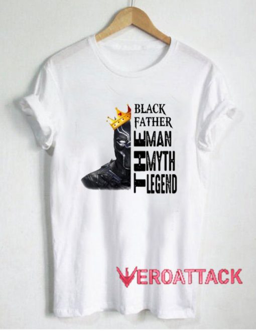 Black Father the Myth Legend T Shirt