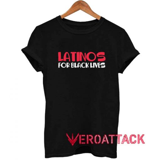 Latinos For Black Lives Font T Shirt