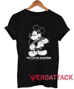 Mickey Mouse No Lives Matter T Shirt