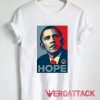Barack Obama Hope President T Shirt