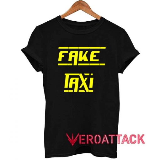 Fake Taxi Letter T Shirt