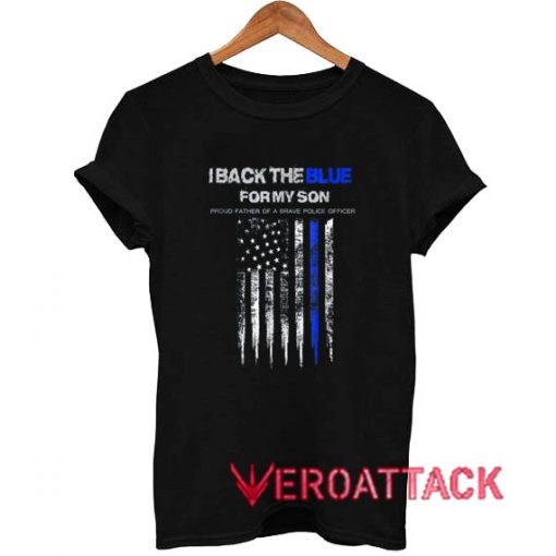 I Back The Blue for My Son T Shirt