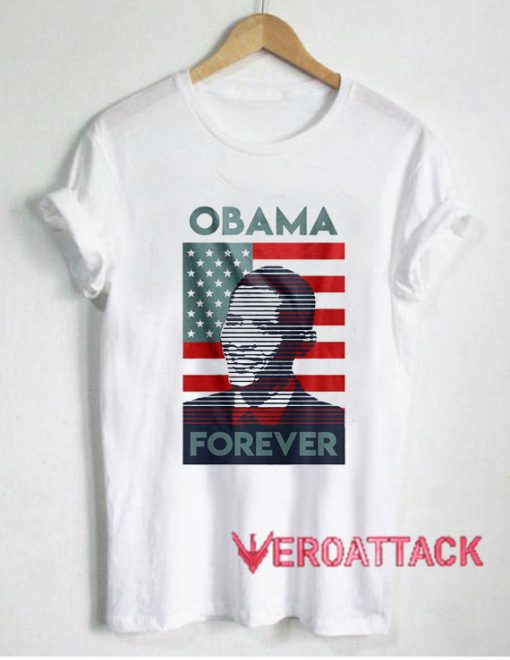 Obama Forever T Shirt