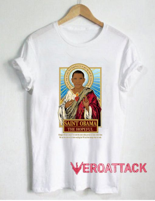 Saint Obama The Hopeful T Shirt