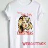Have a Holly Dolly Christmas Tshirt