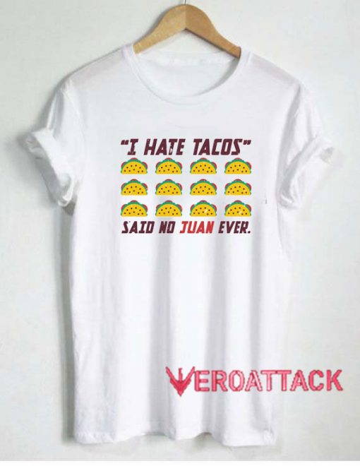 I Hate Tacos Tshirt