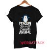 Penguin Is My Spirit Animal Tshirt