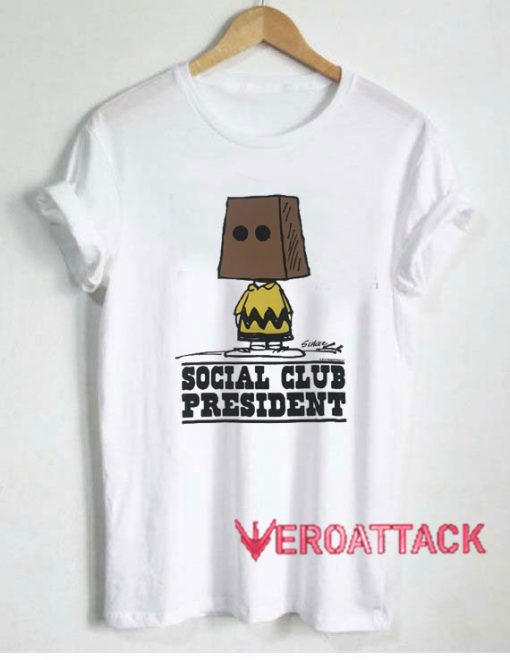 Social Club President Tshirt.