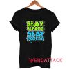 Stay Strong Stay Positive Tshirt.
