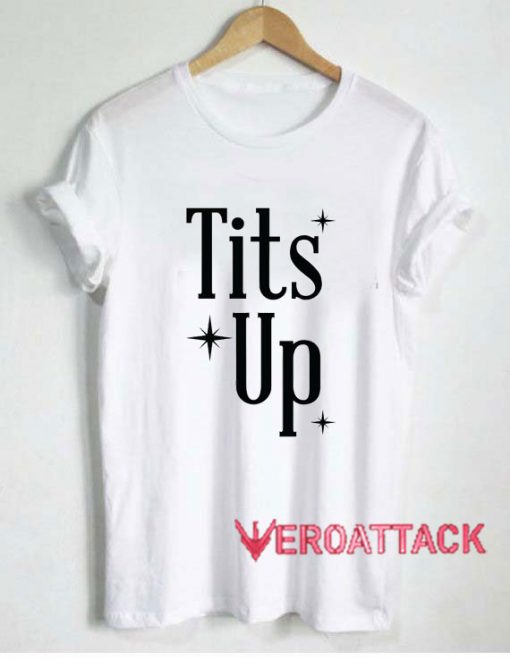 Tits Up Tshirt