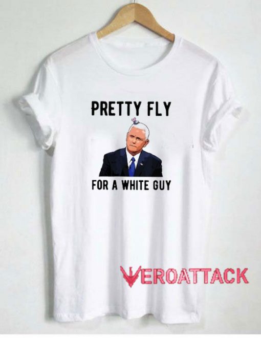 Pretty Fly For a White Guy Tshirt