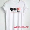 Rick Morty 2020 Tshirt