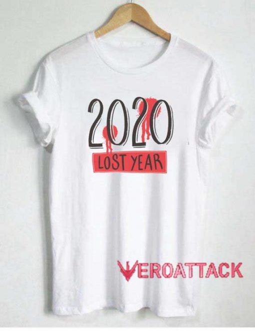 2020 Lost Year Tshirt